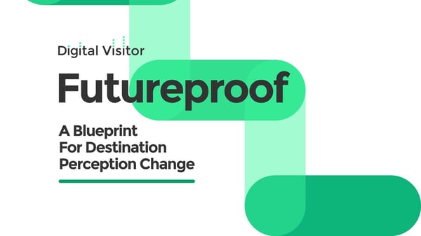 Tourism Marketing Whitepaper: A Blueprint for Destination Perception Change